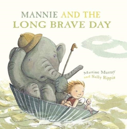 Book cover of: Mannie and the Long Brave Day. By: Martine Murray and Sally Rippin