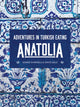Book cover of: Anatolia. By: Somer Sivrioglu
