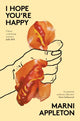 I HOPE YOU'RE HAPPY 9781911648871 Marni Appleton