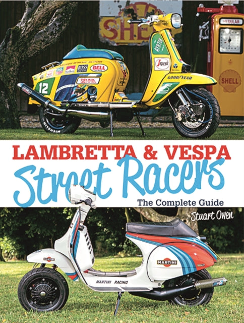 Book cover of: Lambretta & Vespa Street Racers. By: Stuart Owen