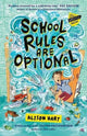 Book cover of: School Rules are Optional: The Grade Six Survival Guide 1