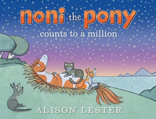 Book cover of: Noni the Pony Counts to a Million. By: Alison Lester