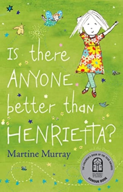 Book cover of: Is There Anyone Better than Henrietta?. By: Martine Murray