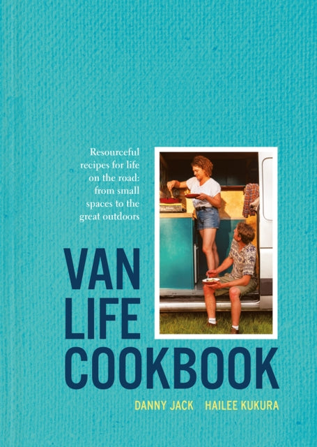 Book cover of: Van Life Cookbook. By: Danny Jack