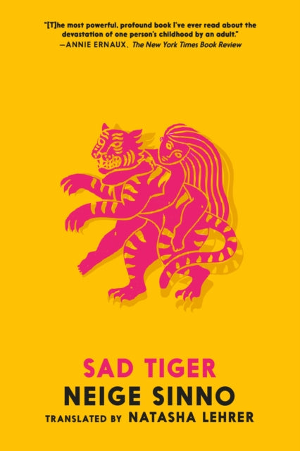 Sad Tiger 9781911710202 Neige Sinno