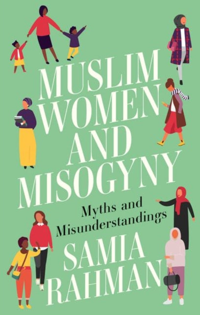 Book cover of: Muslim Women and Misogyny. By: Samia Rahman