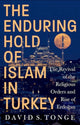Book cover of: Enduring Hold of Islam in Turkey