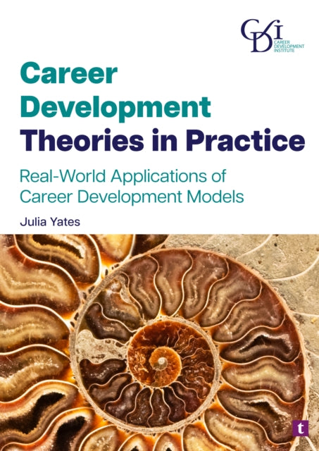 Book cover of: Career Development Theories in Practice. By: Julia Yates