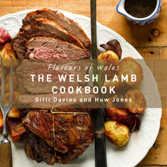 Book cover of: Flavours of Wales: The Welsh Lamb Cookbook. By: Gilli Davies