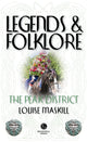 Book cover of: Legends & Folklore The Peak District. By: Louise Maskill
