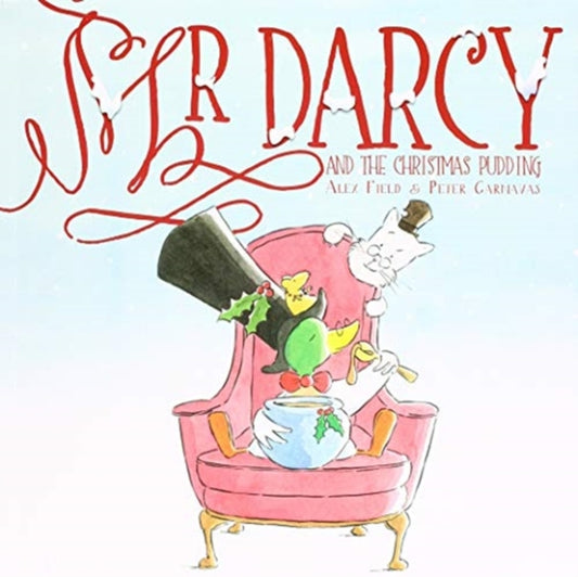 Book cover of: Mr Darcy and the Christmas Pudding. By: Alex Field