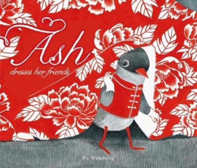 Book cover of: Ash Dresses Her Friends. By: Fu Wenzheng