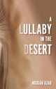 Book cover of: Lullaby in the Desert. By: Mojgan Azard