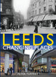 Book cover of: Leeds: Changing Places