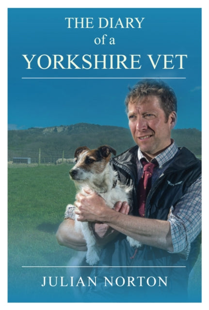Book cover of: Diary Of A Yorkshire Vet. By: Julian Norton
