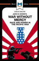 Analysis of John W. Dower's War Without Mercy