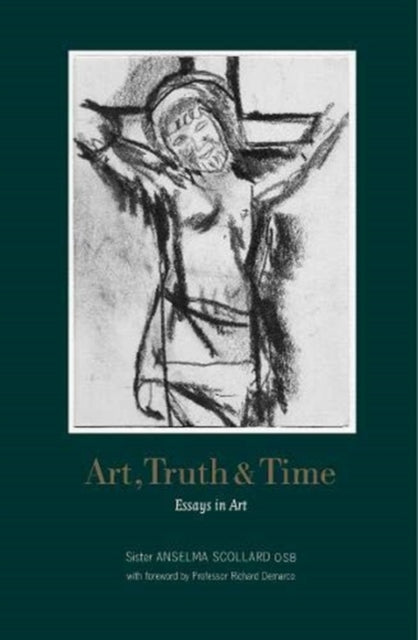 Book cover of: Art, Truth and Time. By: Anselma Scollard