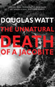 Book cover of: Unnatural Death of a Jacobite. By: Douglas Watt