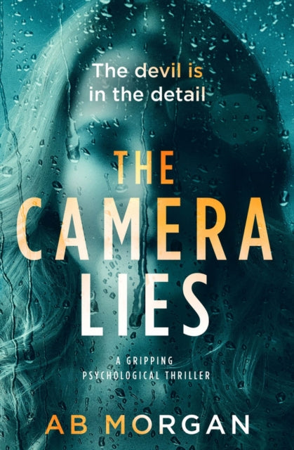 Book cover of: Camera Lies. By: AB Morgan