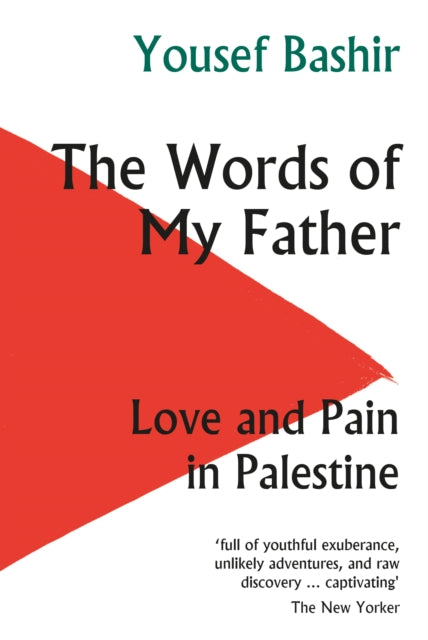 Book cover of: Words of My Father. By: Yousef Khalil Bashir