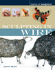Book cover of: Sculpting in Wire. By: Cathy Miles