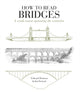 Book cover of: How to Read Bridges. By: Edward Denison