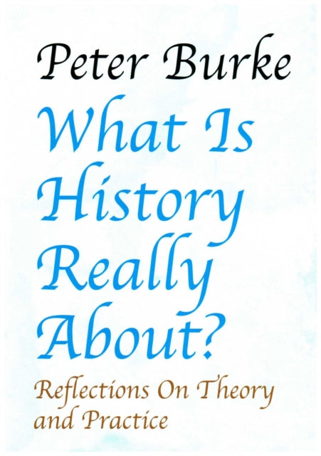 Book cover of: What is History Really About?. By: Peter Burke