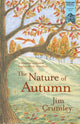 Book cover of: Nature of Autumn. By: Jim Crumley