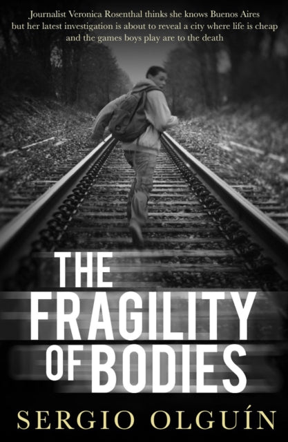 Book cover of: Fragility of Bodies. By: Sergio Olguin