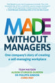Book cover of: Made Without Managers. By: Team Mayden