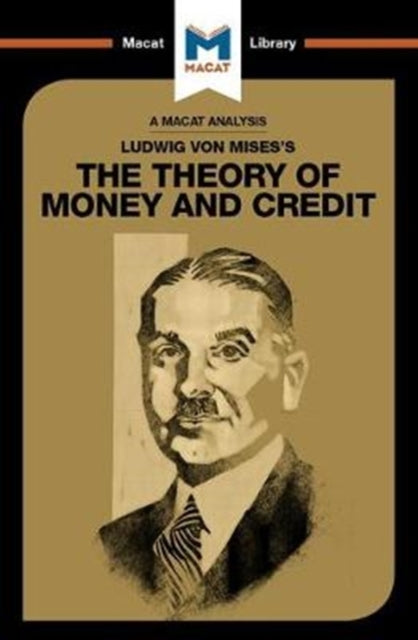 Book cover of: Analysis of Ludwig von Mises's The Theory of Money and Credit. By: Padraig Belton