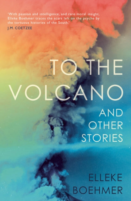 Book cover of: To the Volcano, and other stories. By: Elleke Boehmer