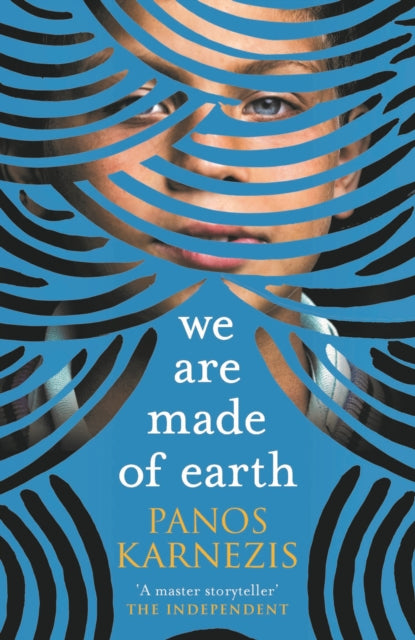 Book cover of: We are Made of Earth. By: Panos Karnezis