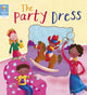 Book cover of: Reading Gems: The Party Dress (Level 3). By: Words and Pictures Staff