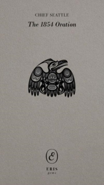 Book cover of: 1854 Oration. By: Chief Seattle