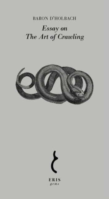 Book cover of: Essay on the Art of Crawling. By: Paul Henri Thiry Holbach