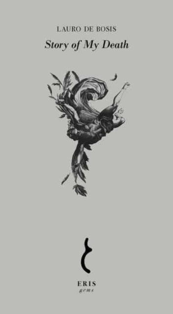 Book cover of: Story of My Death. By: Lauro De Bosis