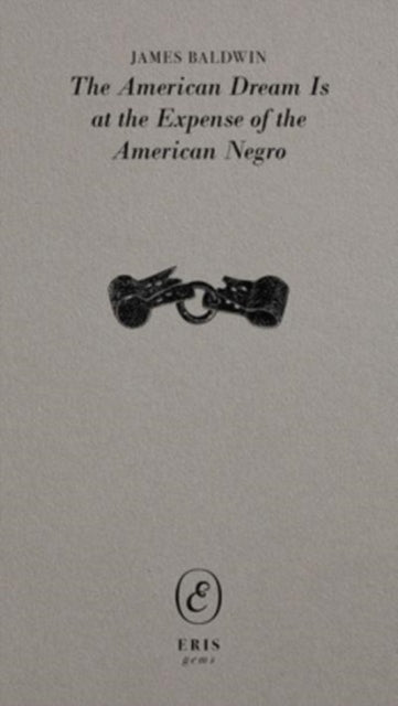 Book cover of: American Dream Is at the Expense of the American Negro. By: James Baldwin - undifferentiated