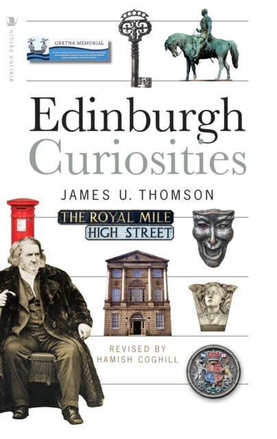 Book cover of: Edinburgh Curiosities. By: James U. Thomson