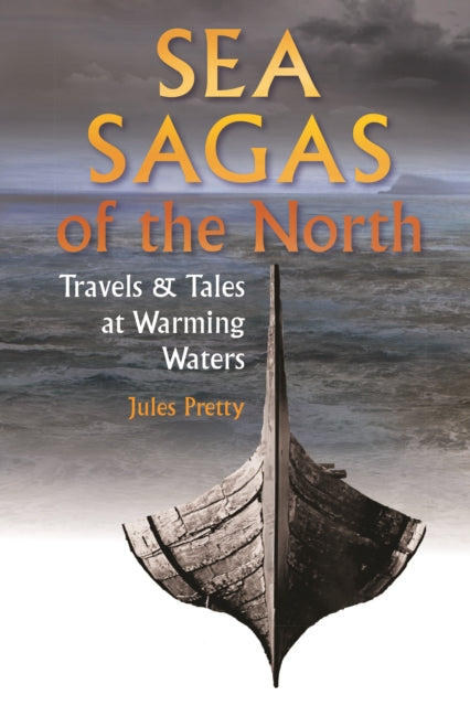 Book cover of: Sea Sagas of the North. By: Jules Pretty