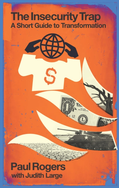 Book cover of: The Insecurity Trap. By: Paul Rogers; Judy Large