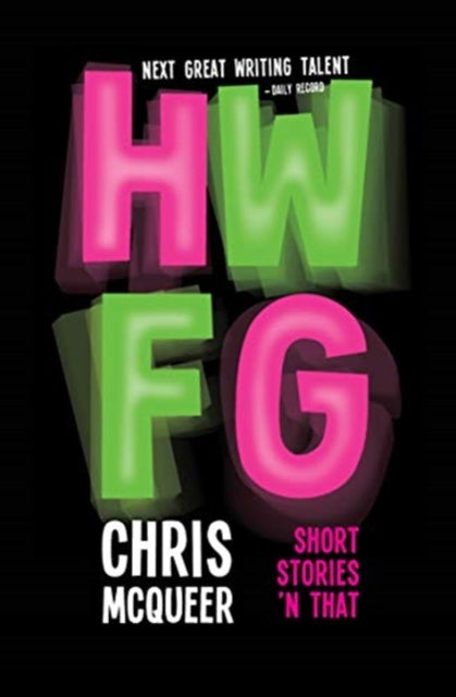 Book cover of: HWFG. By: Chris McQueer