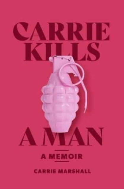 Book cover of: Carrie Kills A Man. By: Carrie Marshall