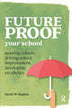 Book cover of: Future-proof Your School. By: Hughes, David W.
