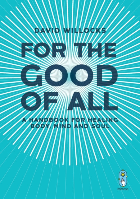 Book cover of: For the Good of All. By: WILLOCKS