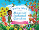 Book cover of: Dolly May and the Magical Enchanted Garden. By: Carrol Coleman Nelson