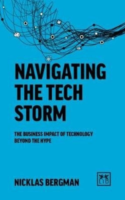 Book cover of: Navigating the Tech Storm. By: Nicklas Bergman