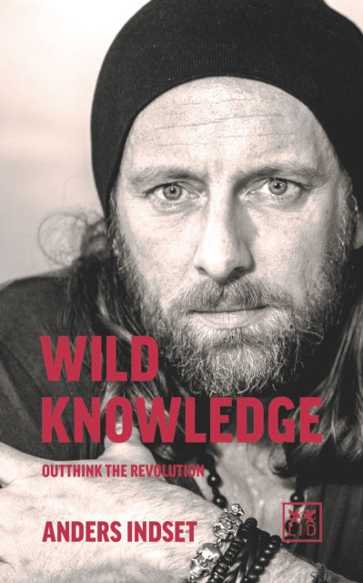 Book cover of: Wild Knowledge. By: Anders Indset