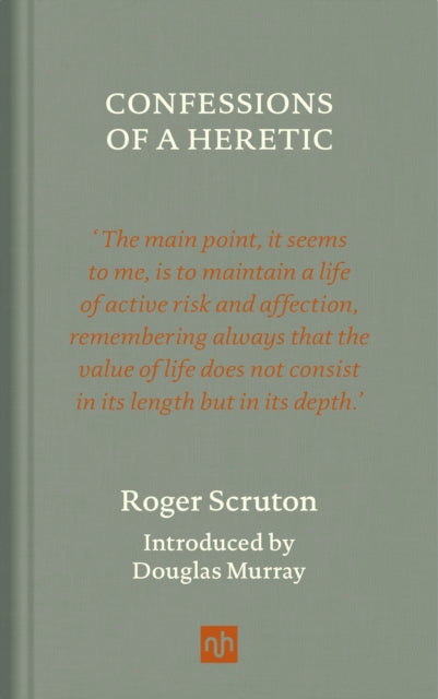 Confessions of a Heretic, Revised Edition 9781912559343 Roger Scruton