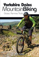 Book cover of: Yorkshire Dales Mountain Biking. By: Nick Cotton